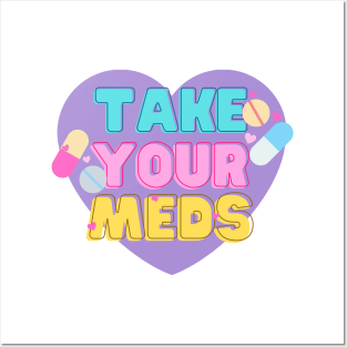 Take your Meds! Posters and Art